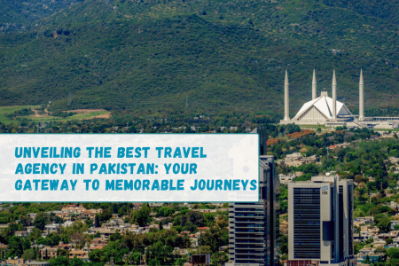 Best Travel Agency in Pakistan