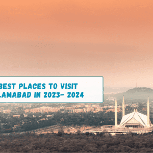 Places to Visit Islamabad