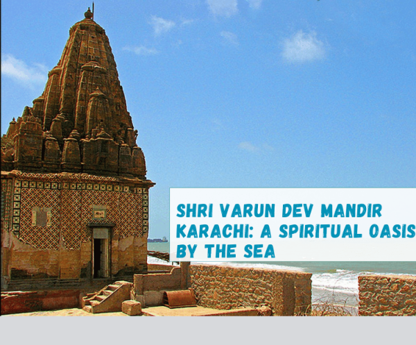 Shri Varun Dev Mandir Karachi: A Spiritual Oasis by the Sea - Gypsy ...