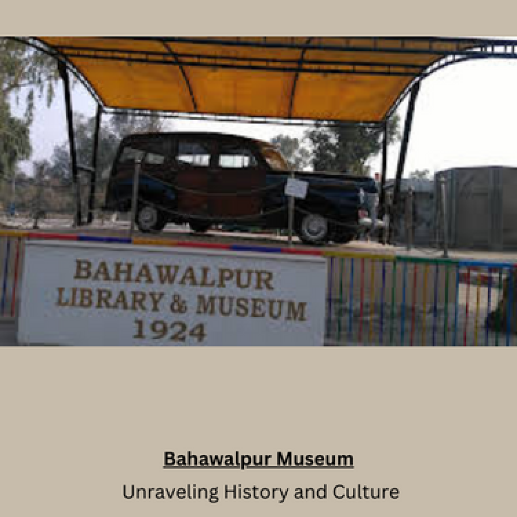 Bahawalpur Museum: A Gold Mine of State History