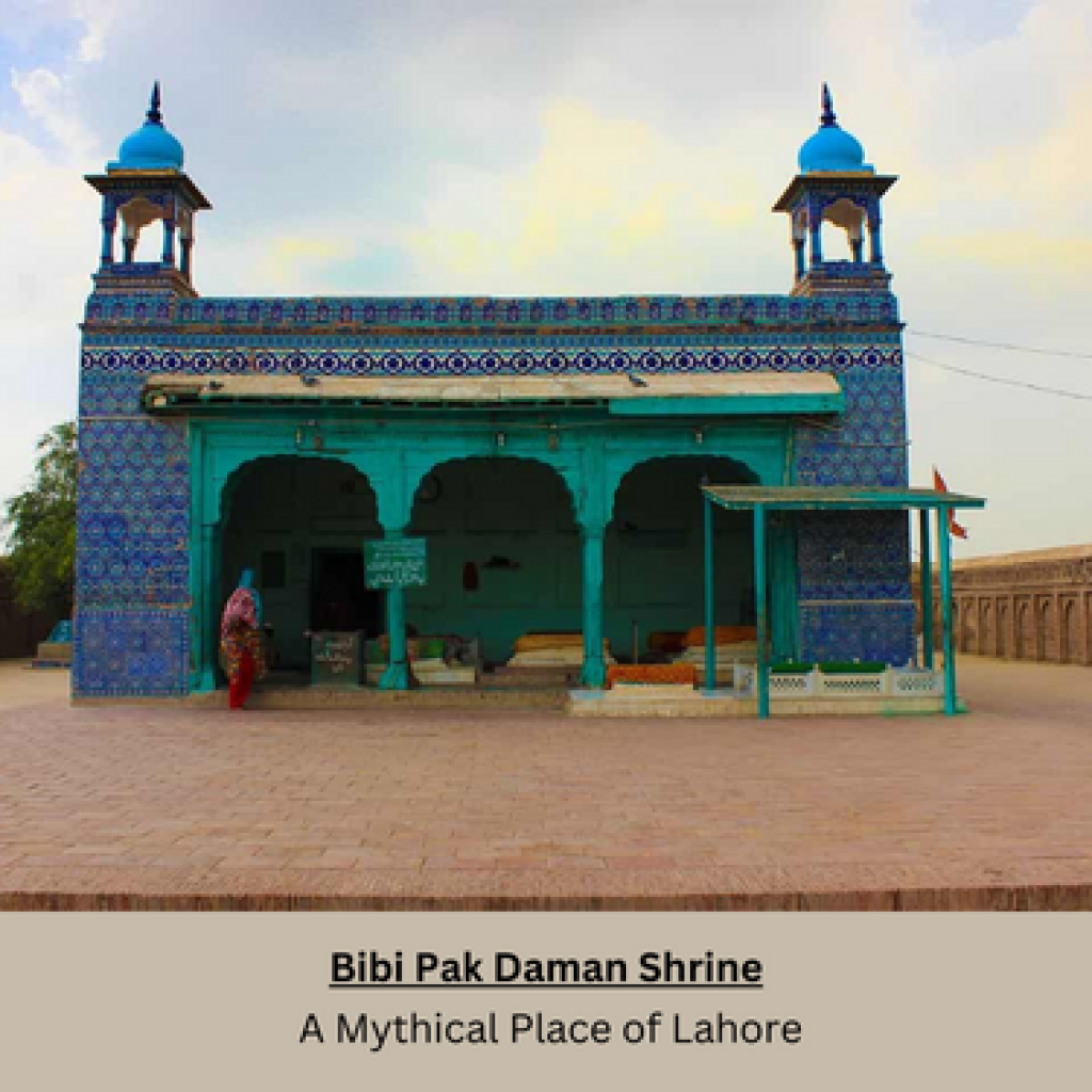 Bibi Pak Daman Shrine Lahore: A Soulful Place to Visit in 2024