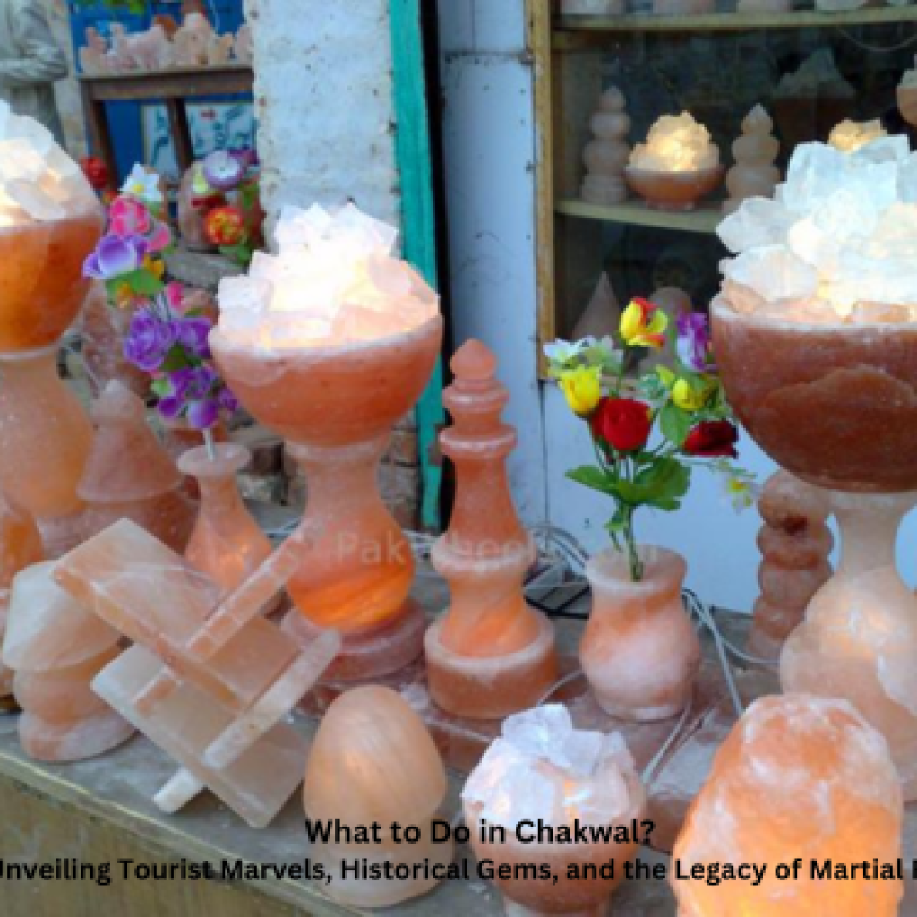 Chakwal Land: Unveiling Tourist Marvels, Historical Gems, and the Legacy of Martial Races
