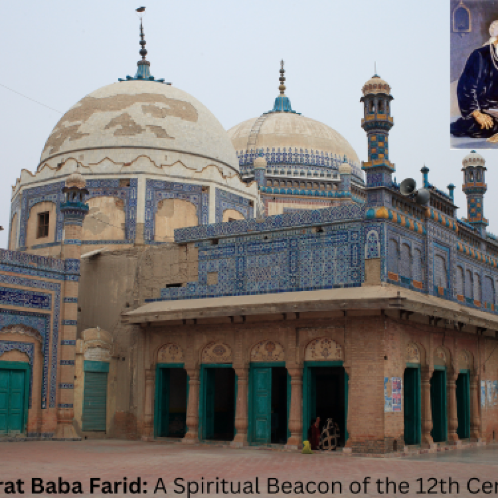 Hazrat Baba Farid: A Spiritual Beacon of the 12th Century