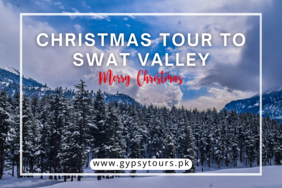 Christmas Tour Swat (5 Days): The Mesmerizing Swiss Alps of Pakistan