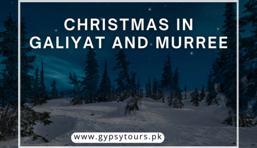 Christmas in Galiyat and Murree:  The Fascinating Winter Escape for 3 Days